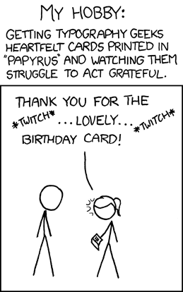 Worst Fonts Example - Papyrus (xkcd)
