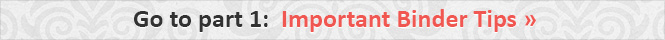 Important Binder Tips Important Binder Tips